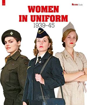 portada Women in Uniform: 1939-1945