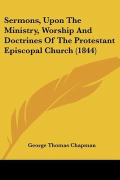 portada sermons, upon the ministry, worship and doctrines of the protestant episcopal church (1844) (en Inglés)