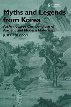 portada Myths and Legends From Korea: An Annotated Compendium of Ancient and Modern Materials