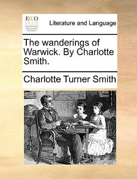 portada the wanderings of warwick. by charlotte smith. (in English)