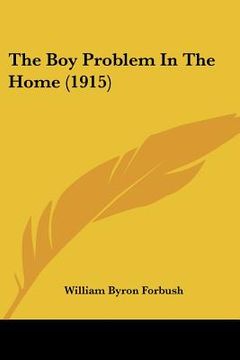portada the boy problem in the home (1915) (en Inglés)