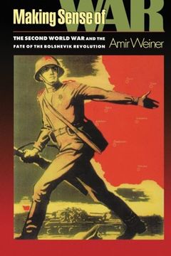 portada Making Sense of War: The Second World war and the Fate of the Bolshevik Revolution (en Inglés)