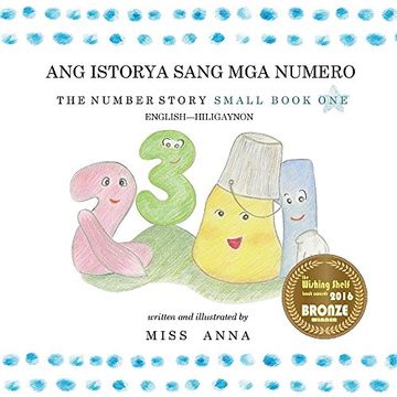 portada The Number Story 1 Ang Istorya Sang MGA Numero: Small Book One English-Hiligaynon