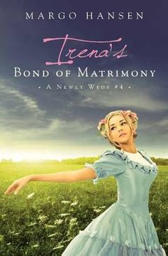 portada Irena's Bond of Matrimony: A Newly Weds #4 (en Inglés)