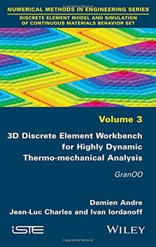 portada 3D Discrete Element Workbench for Highly Dynamic Thermo-Mechanical Analysis: Gran00 (Discrete Element Model and Simulation of Continuous Materials Behavior)