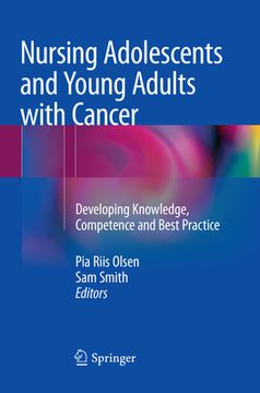 portada Nursing Adolescents and Young Adults with Cancer: Developing Knowledge, Competence and Best Practice (in English)