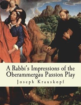 portada A Rabbi's Impressions of the Oberammergau Passion Play (en Inglés)