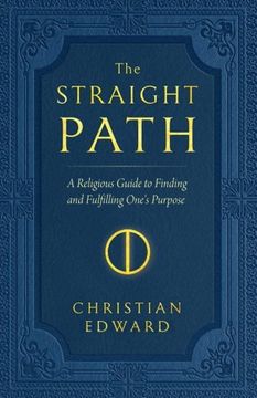 portada Straight Path: A Religious Guide to Finding and Fulfilling One's Purpose