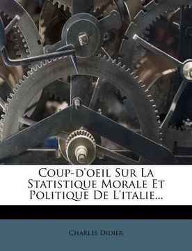 portada Coup-d'Oeil Sur La Statistique Morale Et Politique de l'Italie... (in French)