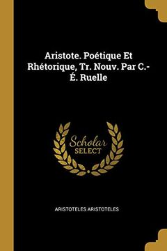 portada Aristote. Poétique Et Rhétorique, Tr. Nouv. Par C.-É. Ruelle (en Francés)