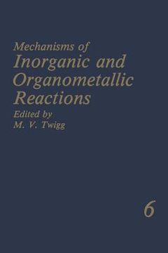 portada Mechanisms of Inorganic and Organometallic Reactions: Volume 6 (en Inglés)