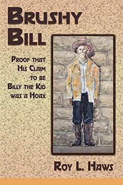 portada Brushy Bill, Proof That his Claim to be Billy the kid was a Hoax (en Inglés)