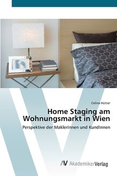 portada Home Staging am Wohnungsmarkt in Wien (en Alemán)