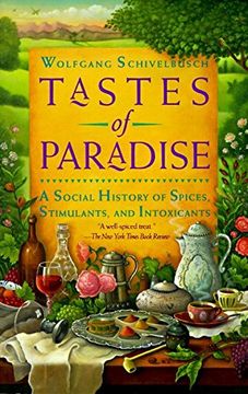 portada Tastes of Paradise: A Social History of Spices, Stimulants, and Intoxicants (in English)