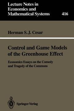 portada control and game models of the greenhouse effect: economics essays on the comedy and tragedy of the commons (en Inglés)