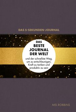 portada Das 5-Sekunden-Journal das Beste Journal der Welt und der Schnellste Weg, um zu Entschleunigen, Kraft zu Tanken und Produktiv zu Sein