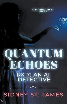 portada Quantum Echoes - RX-7: An AI Detective (en Inglés)