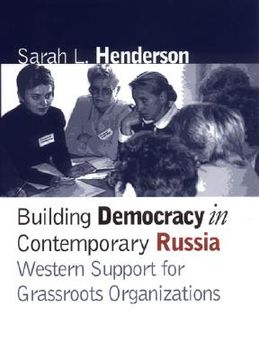 portada building democracy in contemporary russia: western support for grassroots organizations