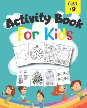 Activity Book For Kids: Fun brain games for ages 9 & up, How to draw, Crossword, Coloring, Math, Word Search, Connect the Dots, Sudoku and Maz (en Inglés)
