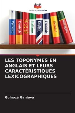 portada Les Toponymes En Anglais Et Leurs Caractéristiques Lexicographiques (en Francés)
