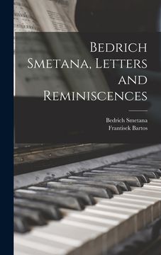 portada Bedrich Smetana, Letters and Reminiscences (en Inglés)