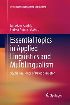 portada Essential Topics in Applied Linguistics and Multilingualism: Studies in Honor of David Singleton (en Inglés)