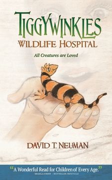 portada Tiggywinkles Wildlife Hospital: All Creatures are Loved
