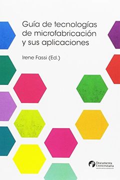 portada Guía de tecnologías de microfabricación y sus aplicaciones (Documenta)