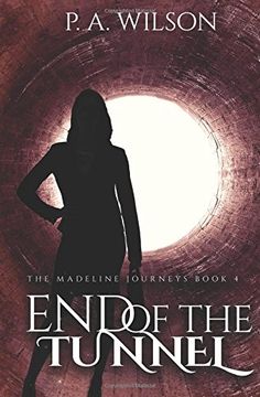 portada End Of The Tunnel: Volume 4 (The Madeline Journeys)