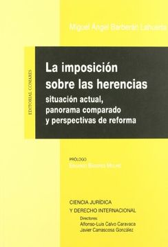 portada La imposicion sobre las herencias.situacion actual, panorama comparado y perspectivas de reforma