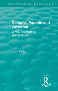 portada Schools, Parents and Governors: A new Approach to Accountability (Routledge Revivals) (in English)