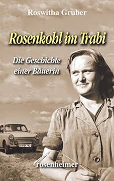 portada Rosenkohl im Trabi: Als Bäuerin in der DDR (en Alemán)