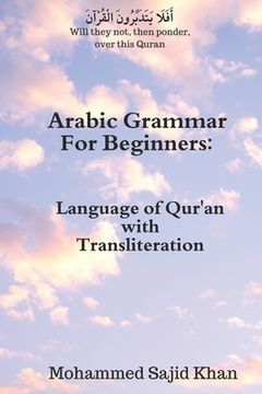 portada Arabic Grammar For Beginners: Language of Qura'n with Transliteration (in English)
