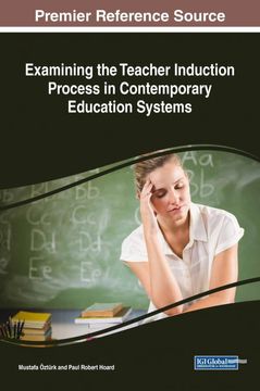 portada Examining the Teacher Induction Process in Contemporary Education Systems (Advances in Higher Education and Professional Development) 