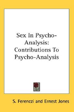 portada sex in psycho-analysis: contributions to psycho-analysis