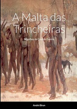 portada A Malta das Trincheiras: Migalhas da Grande Guerra (en Portugués)