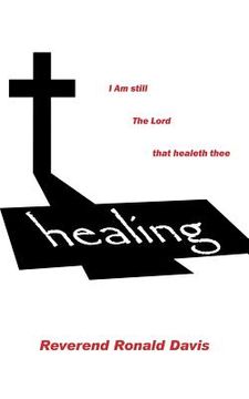 portada I Am Still the Lord That Healeth Thee (in English)