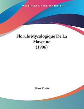 portada Florule Mycologique De La Mayenne (1906) (en Francés)