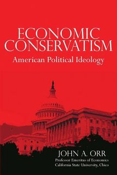 portada Economic Conservatism: American Political Ideology (en Inglés)
