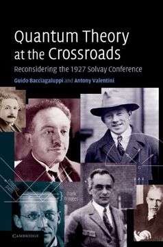 portada Quantum Theory at the Crossroads Hardback: Reconsidering the 1927 Solvay Conference (en Inglés)