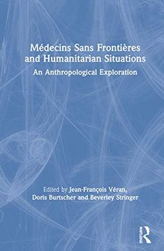 portada Médecins Sans Frontières and Humanitarian Situations: An Anthropological Exploration (en Inglés)