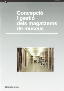 portada Concepció i Gestió Dels Magatzems Dels Museus (Museus Documentació)