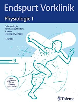 portada Endspurt Vorklinik: Physiologie i Skript 9 Zellphysiologie; Herz-Kreislauf-System; Atmung; Leistungsphysiologie (in German)
