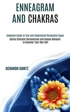 portada Enneagram and Chakras: Define Different Personalities and Human Behavior to Discover Your Own Self (Complete Guide to Test and Understand Per (in English)