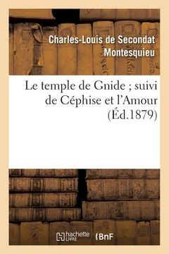 portada Le Temple de Gnide Suivi de Céphise Et l'Amour (en Francés)
