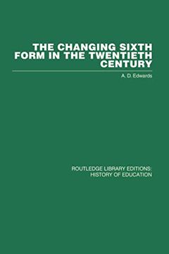 portada The Changing Sixth Form in the Twentieth Century (en Inglés)