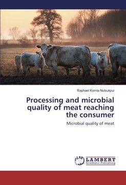 portada Processing and microbial quality of meat reaching the consumer: Microbial quality of meat
