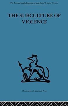 portada The Subculture of Violence: Towards an Integrated Theory in Criminology (en Inglés)