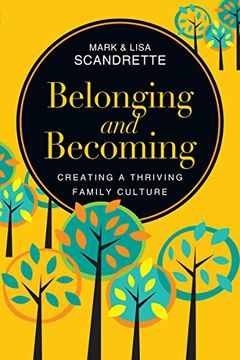 portada Belonging and Becoming: Creating a Thriving Family Culture (en Inglés)