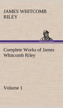 portada complete works of james whitcomb riley - volume 1 (en Inglés)